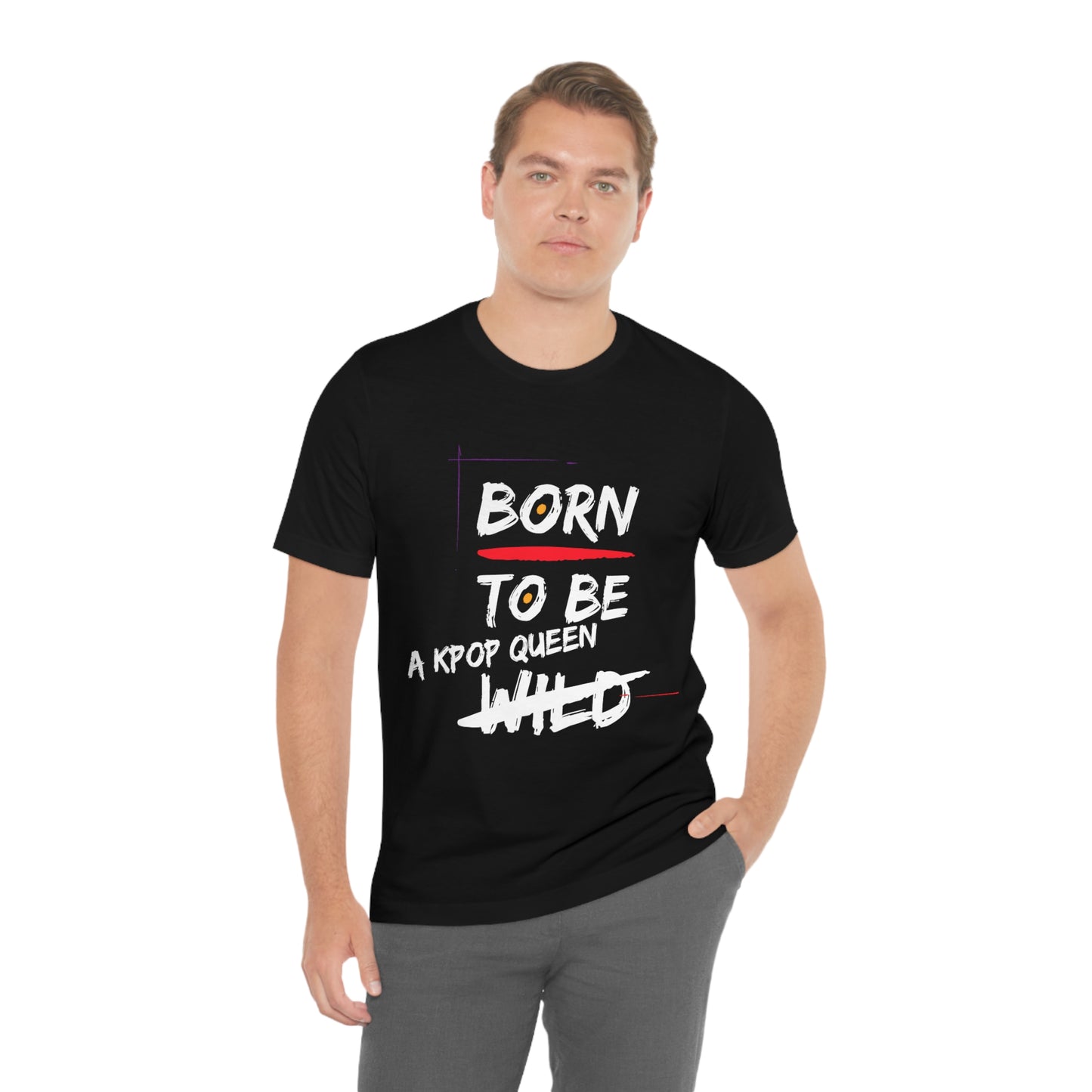 Born to Be Kpop Queen Shirt