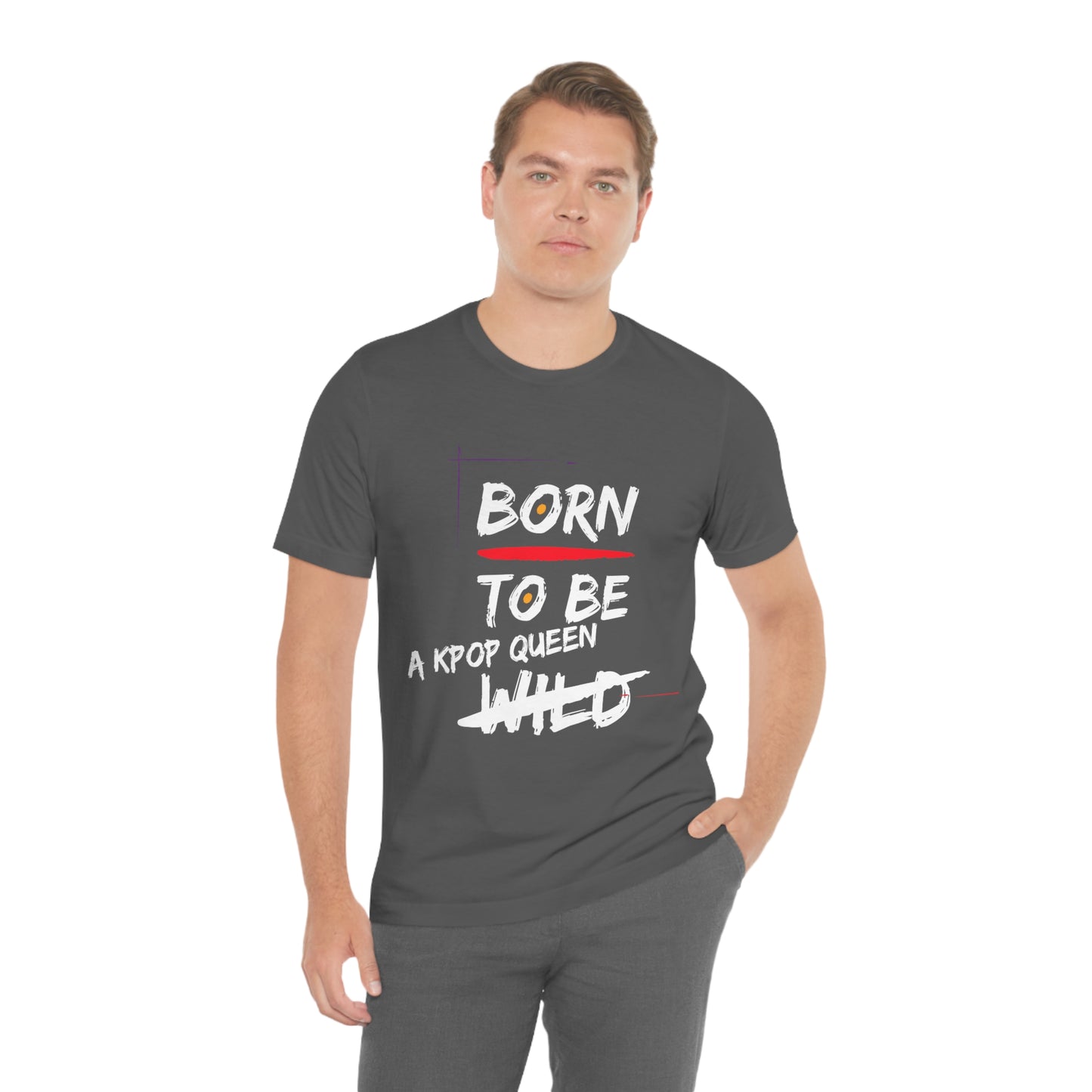 Born to Be Kpop Queen Shirt