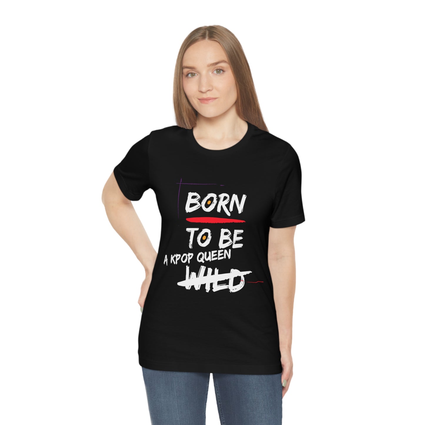 Born to Be Kpop Queen Shirt