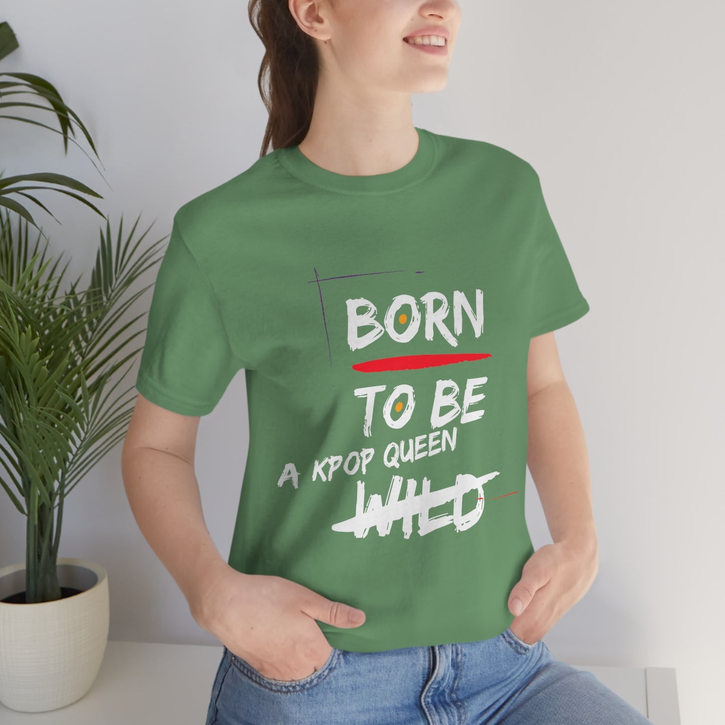 Born to Be Kpop Queen Shirt