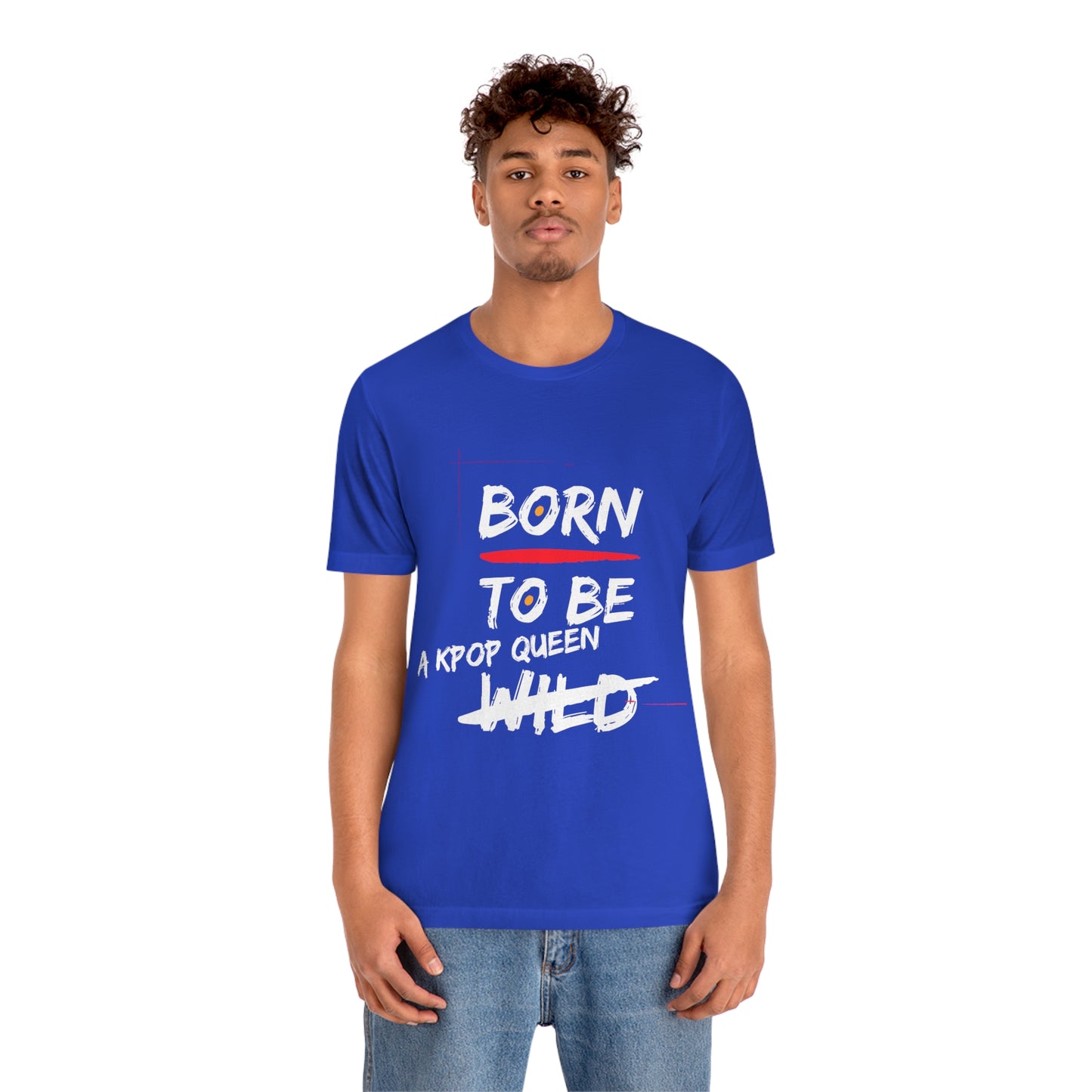 Born to Be Kpop Queen Shirt