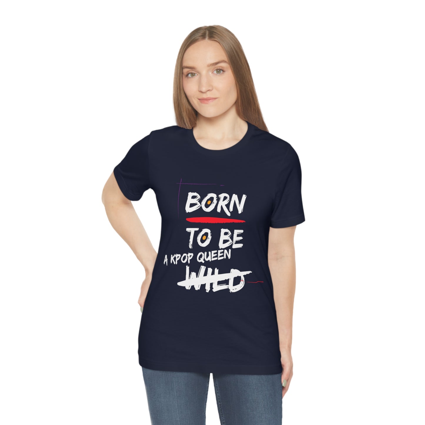 Born to Be Kpop Queen Shirt