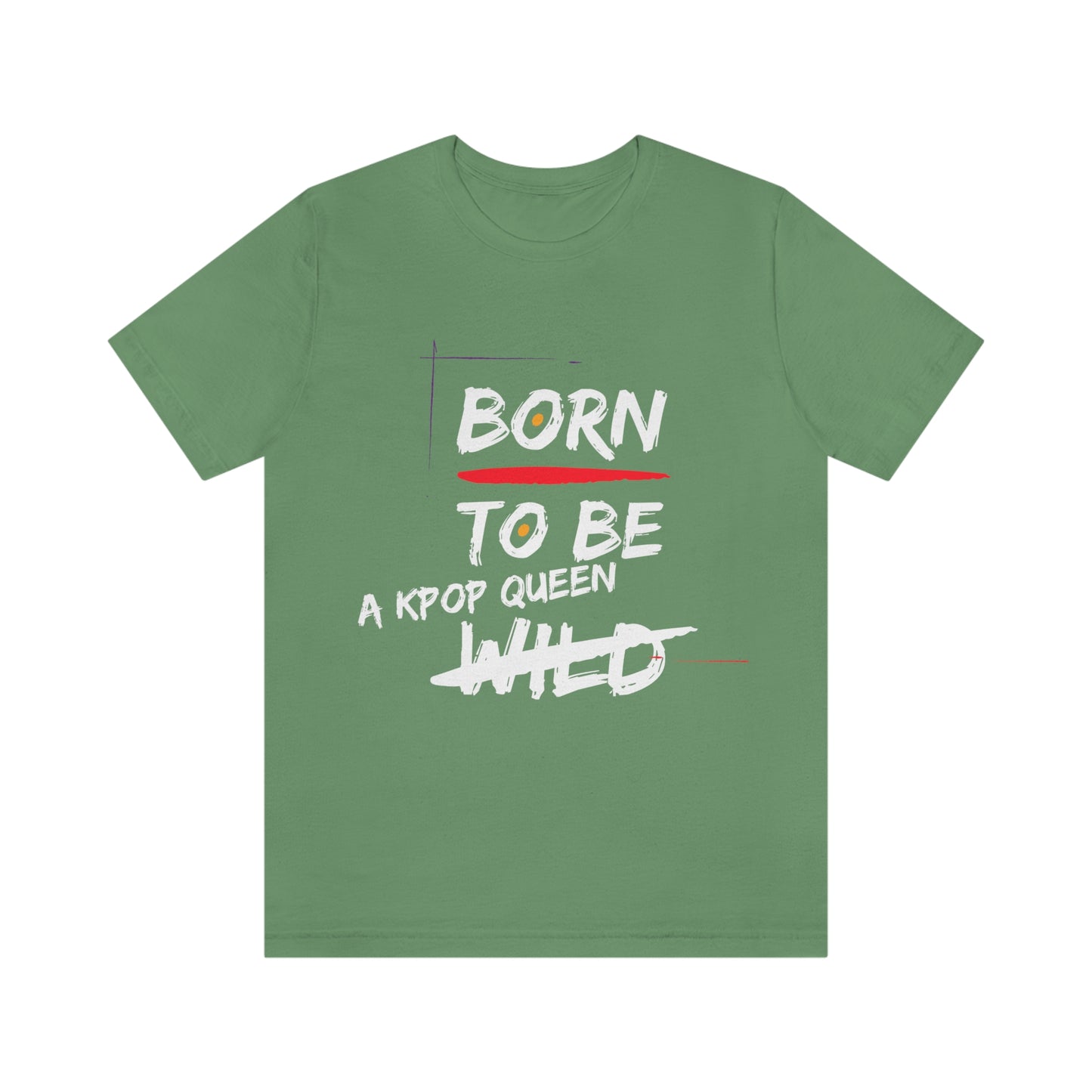 Born to Be Kpop Queen Shirt