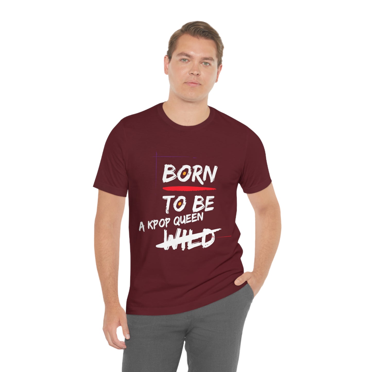 Born to Be Kpop Queen Shirt