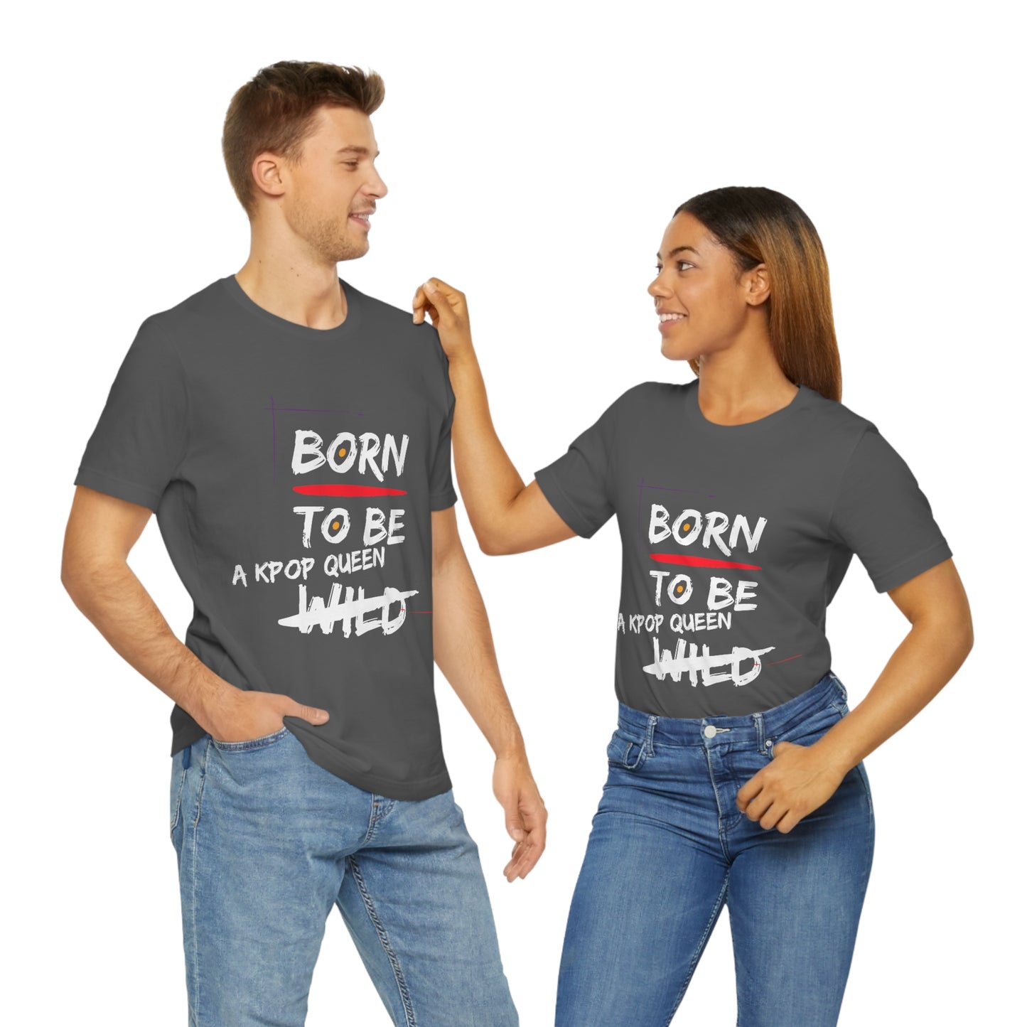 Born to Be Kpop Queen Shirt