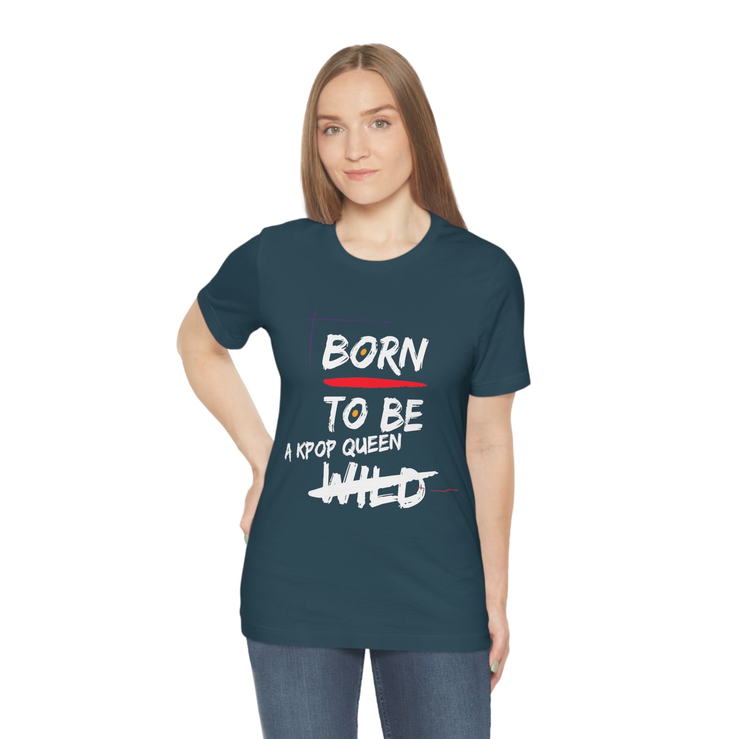 Born to Be Kpop Queen Shirt